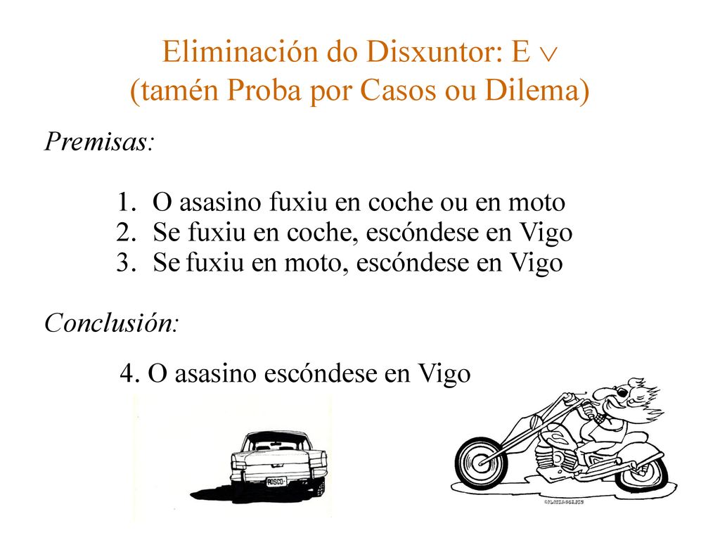 Eliminación do Disxuntor: E  (tamén Proba por Casos ou Dilema)