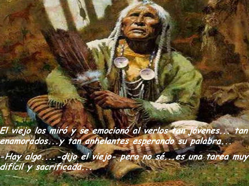 El viejo los miró y se emocionó al verlos tan jóvenes. tan enamorados
