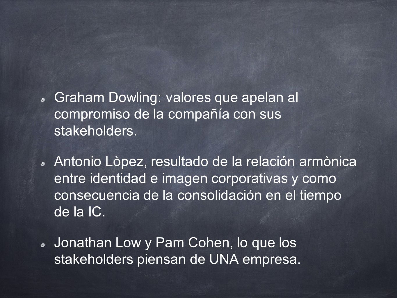 Graham Dowling: valores que apelan al compromiso de la compañía con sus stakeholders.