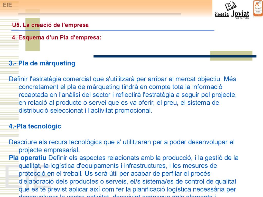 EIE U5. La creació de l’empresa. 4. Esquema d’un Pla d’empresa: 3.- Pla de màrqueting.