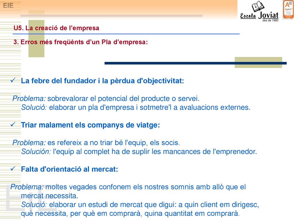 EiE La febre del fundador i la pèrdua d objectivitat: