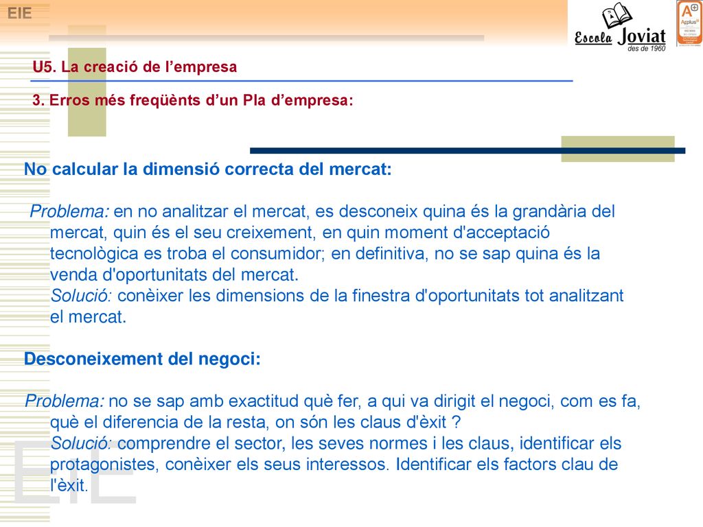 EiE No calcular la dimensió correcta del mercat: