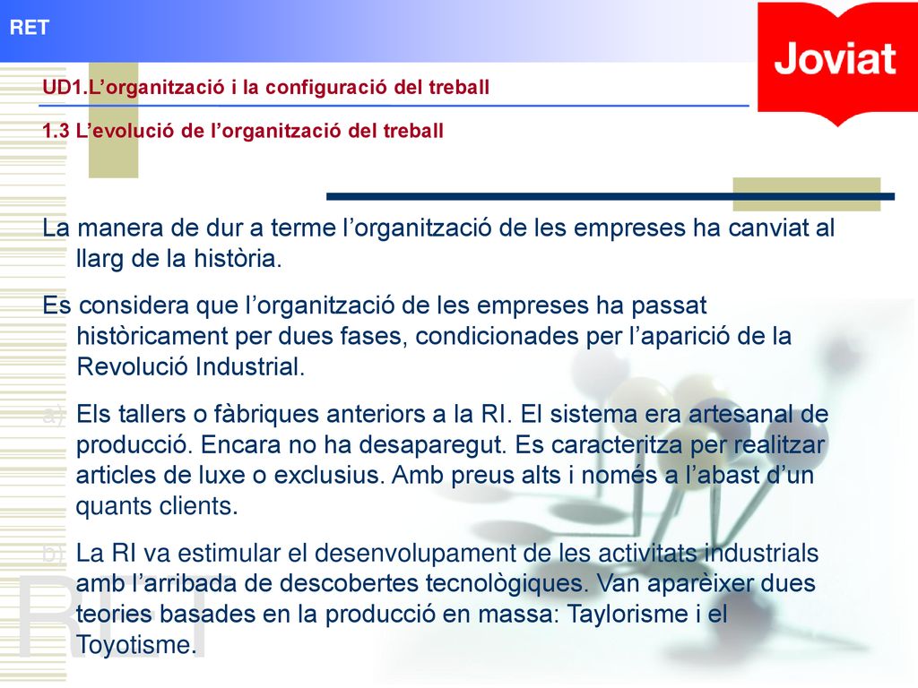 RET UD1.L’organització i la configuració del treball. 1.3 L’evolució de l’organització del treball.