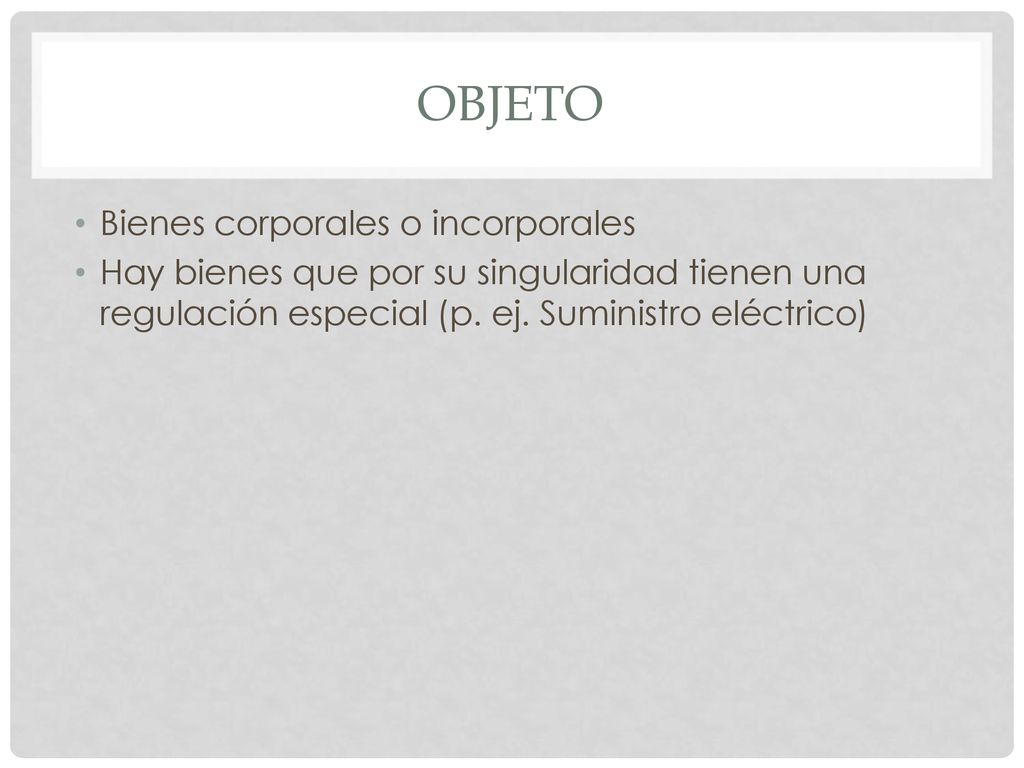 Objeto Bienes corporales o incorporales