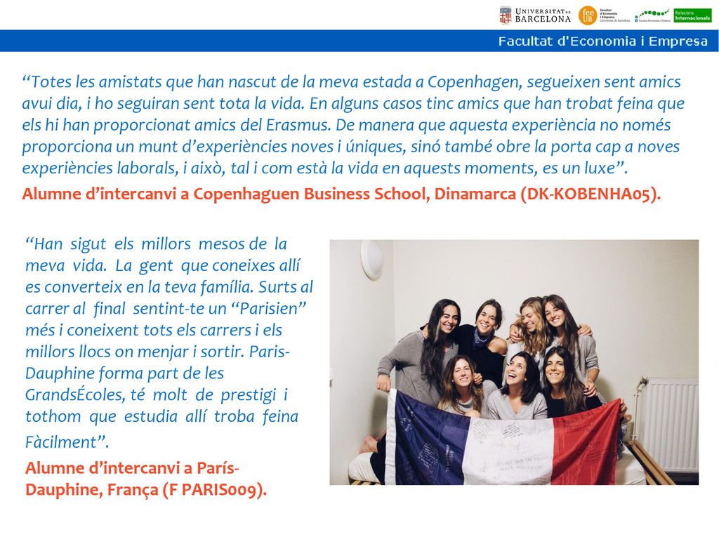 Totes les amistats que han nascut de la meva estada a Copenhagen, segueixen sent amics avui dia, i ho seguiran sent tota la vida. En alguns casos tinc amics que han trobat feina que els hi han proporcionat amics del Erasmus. De manera que aquesta experiència no només proporciona un munt d’experiències noves i úniques, sinó també obre la porta cap a noves experiències laborals, i això, tal i com està la vida en aquests moments, es un luxe .