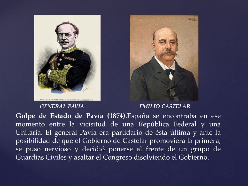 GENERAL PAVÍA EMILIO CASTELAR Golpe de Estado de Pavía (1874)