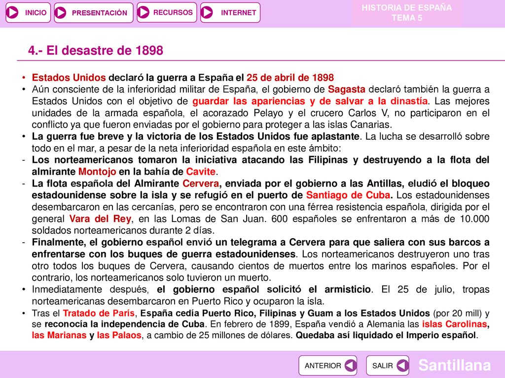 HISTORIA DE ESPAÑA TEMA El desastre de Estados Unidos declaró la guerra a España el 25 de abril de