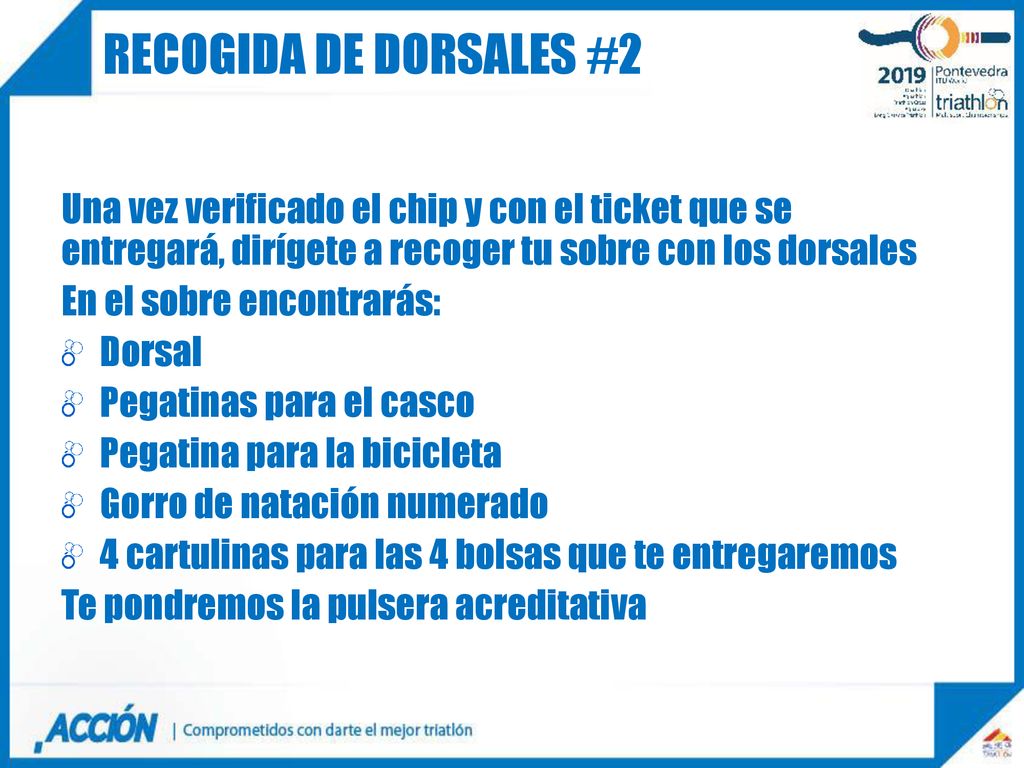 Recogida de dorsales #2 Una vez verificado el chip y con el ticket que se entregará, dirígete a recoger tu sobre con los dorsales.
