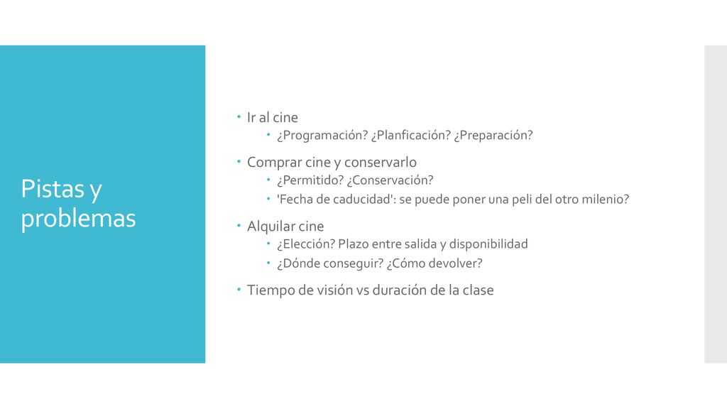 Pistas y problemas Ir al cine Comprar cine y conservarlo Alquilar cine