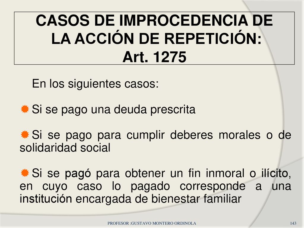 CASOS DE IMPROCEDENCIA DE LA ACCIÓN DE REPETICIÓN: Art. 1275