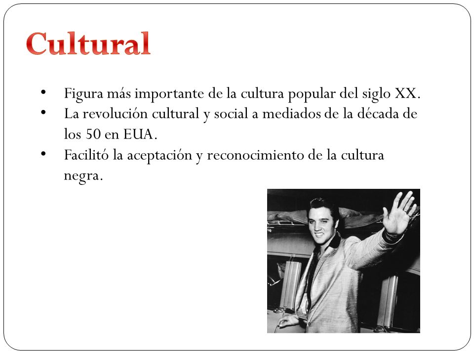 Cultural Figura más importante de la cultura popular del siglo XX.