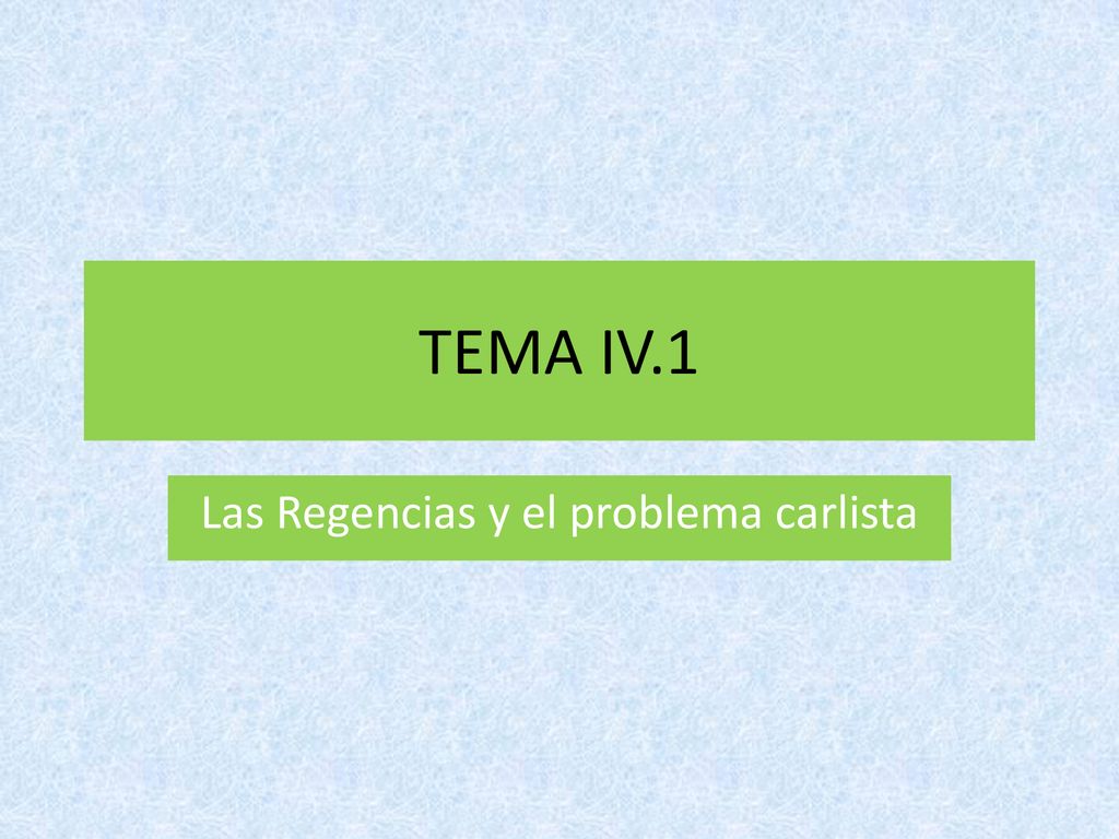 Las Regencias y el problema carlista