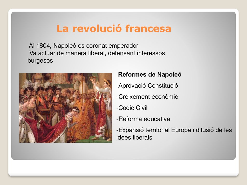 La revolució francesa Al 1804, Napoleó és coronat emperador