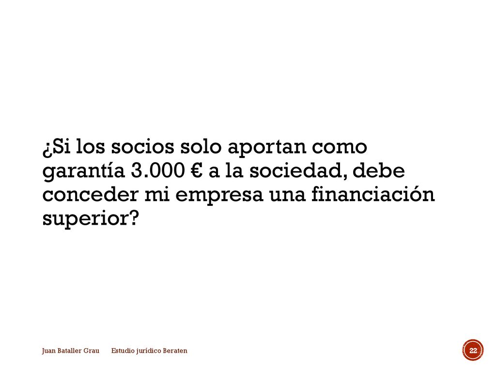 ¿Si los socios solo aportan como garantía 3