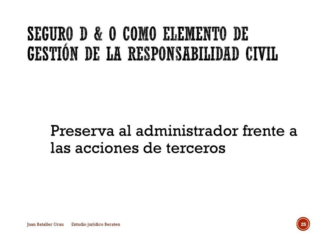 Seguro D & O como ELEMENTO DE GESTIÓN DE LA RESPONSABILIDAD CIVIL