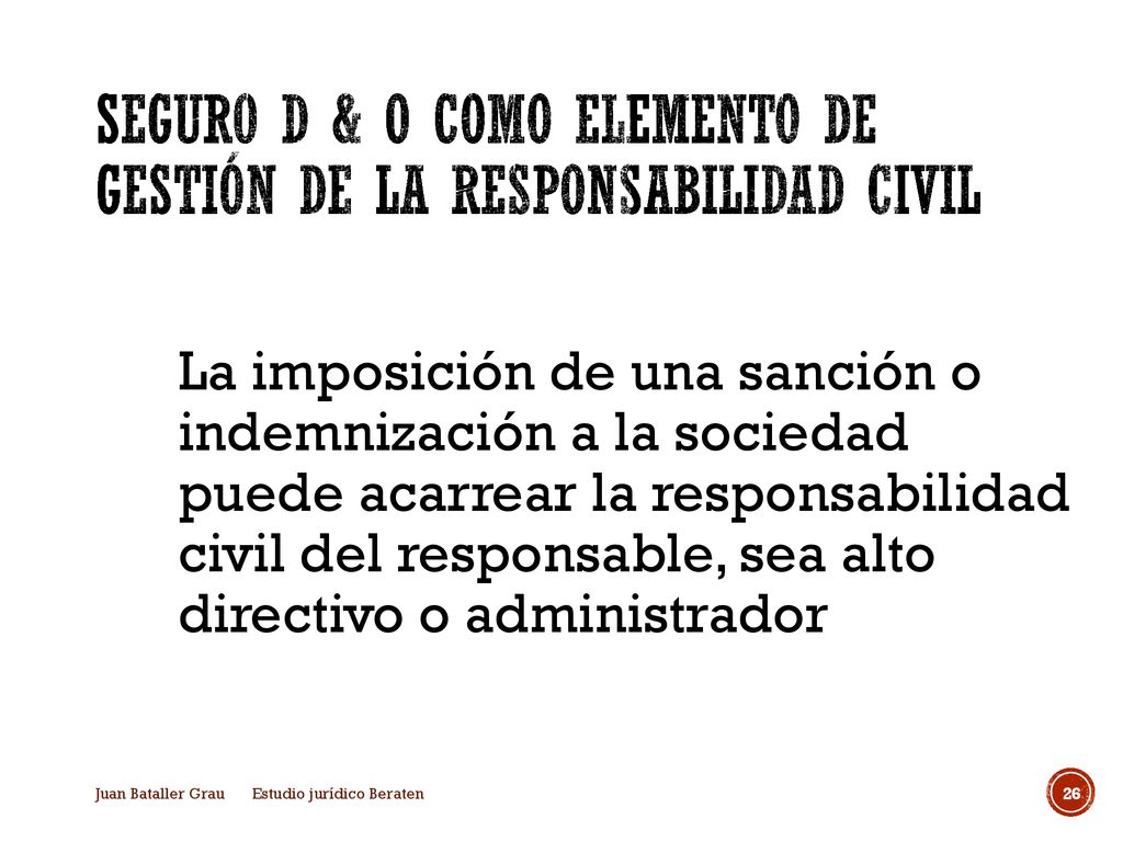 Seguro D & O como ELEMENTO DE GESTIÓN DE LA RESPONSABILIDAD CIVIL