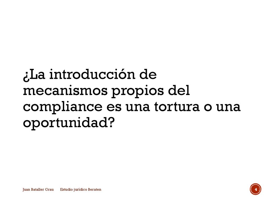 ¿La introducción de mecanismos propios del compliance es una tortura o una oportunidad