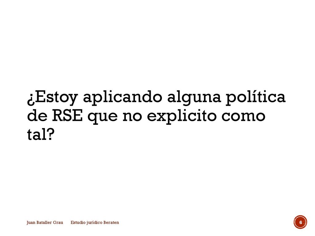 ¿Estoy aplicando alguna política de RSE que no explicito como tal