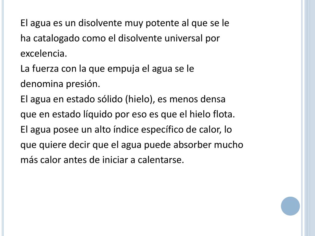 El agua es un disolvente muy potente al que se le