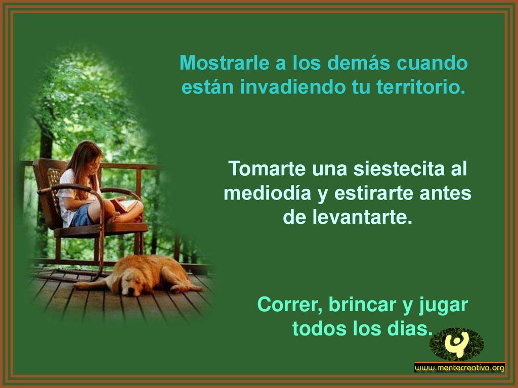 Mostrarle a los demás cuando están invadiendo tu territorio.