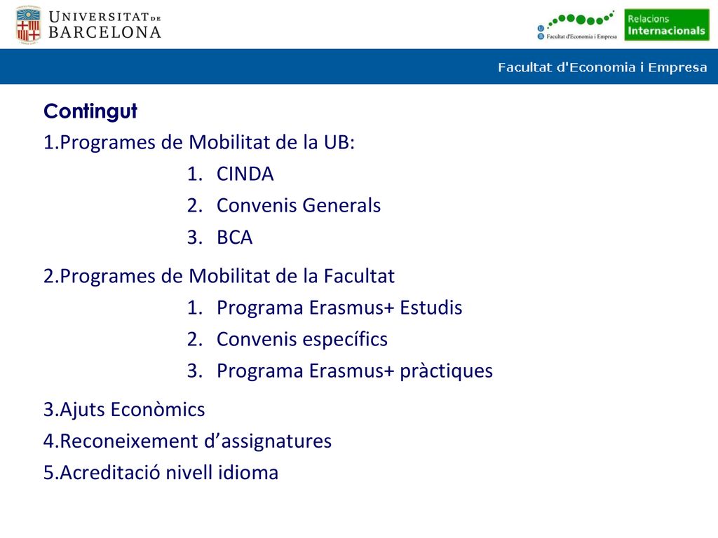 Programes de Mobilitat de la UB: CINDA Convenis Generals BCA