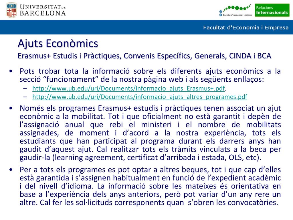 Ajuts Econòmics Erasmus+ Estudis i Pràctiques, Convenis Específics, Generals, CINDA i BCA.