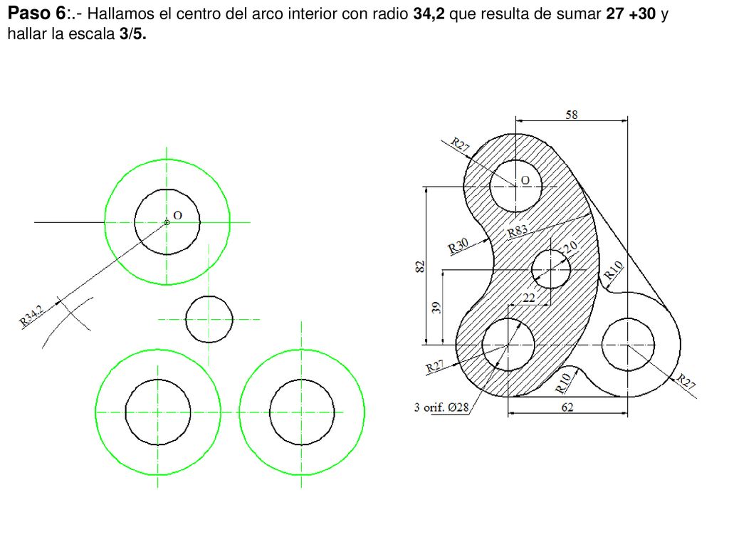 Paso 6:.- Hallamos el centro del arco interior con radio 34,2 que resulta de sumar y hallar la escala 3/5.