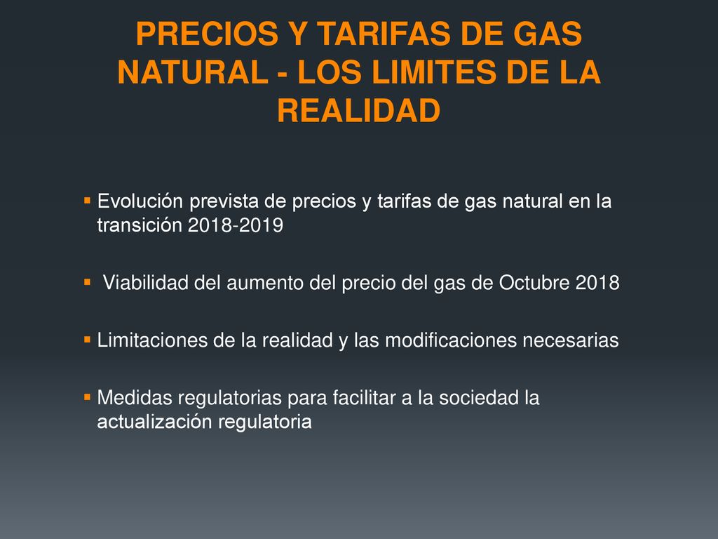 PRECIOS Y TARIFAS DE GAS NATURAL - LOS LIMITES DE LA REALIDAD