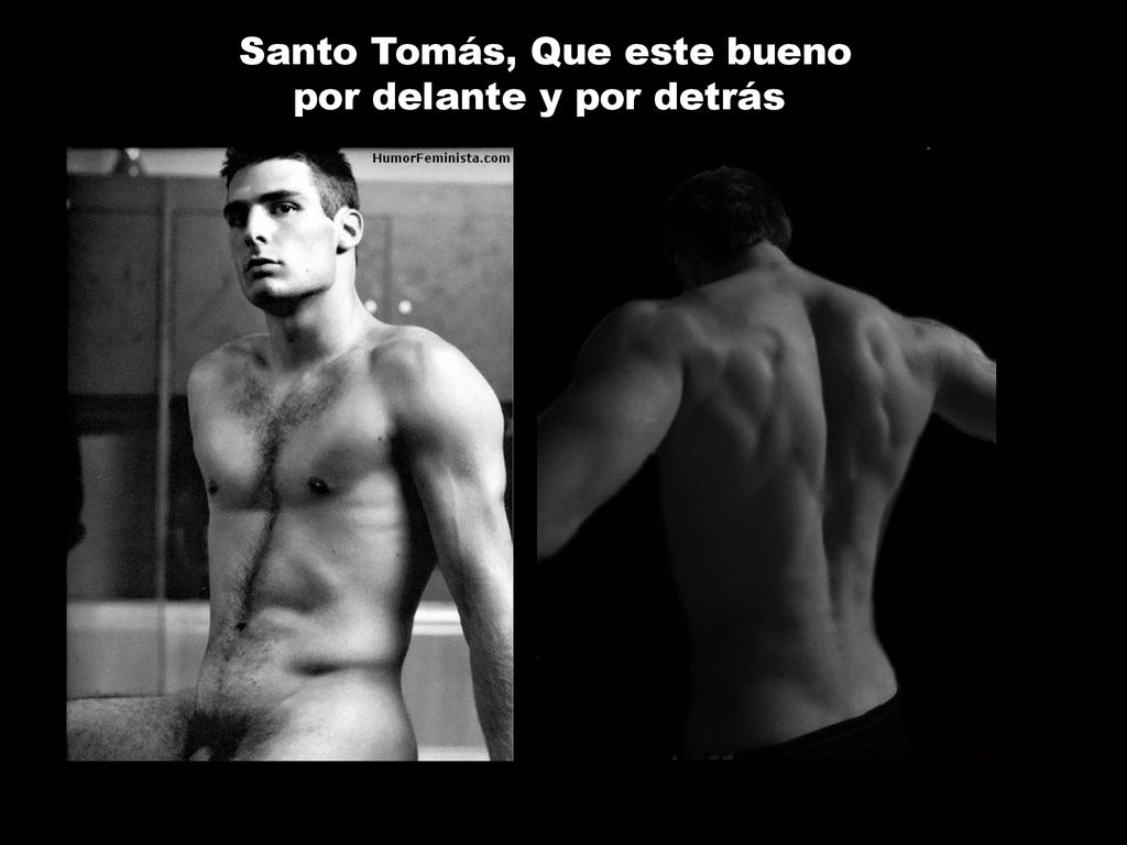 Santo Tomás, Que este bueno por delante y por detrás