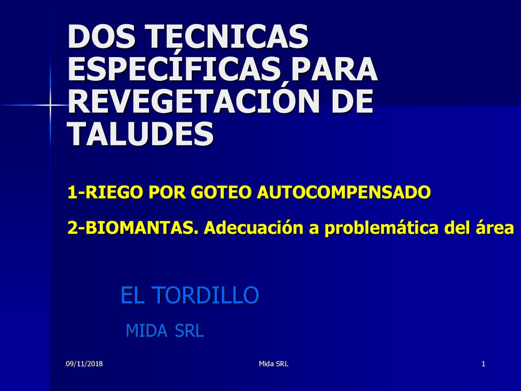 DOS TECNICAS ESPECÍFICAS PARA REVEGETACIÓN DE TALUDES 1-RIEGO POR GOTEO AUTOCOMPENSADO 2-BIOMANTAS. Adecuación a problemática del área