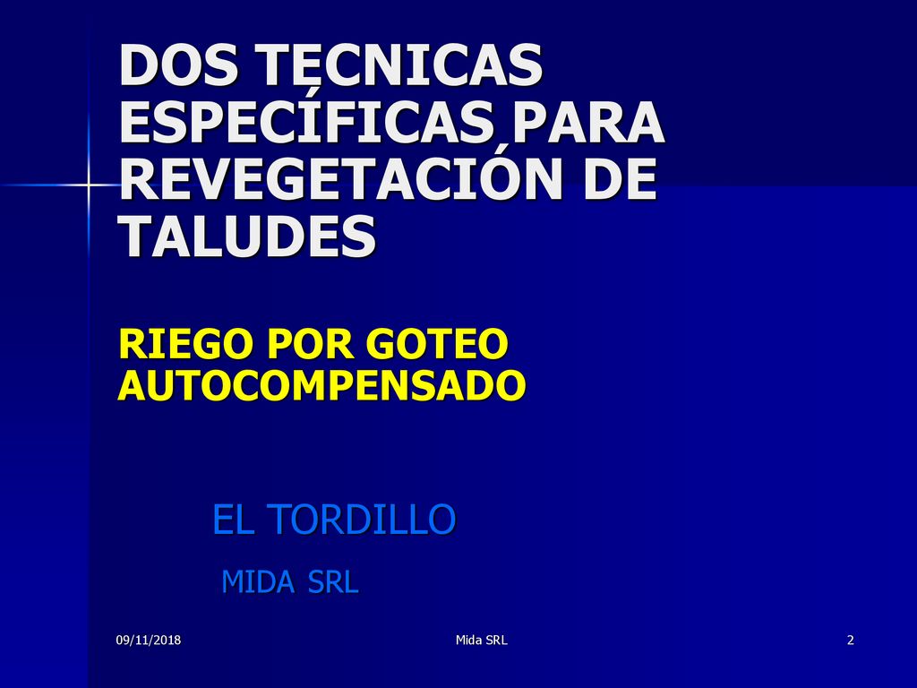 DOS TECNICAS ESPECÍFICAS PARA REVEGETACIÓN DE TALUDES RIEGO POR GOTEO AUTOCOMPENSADO