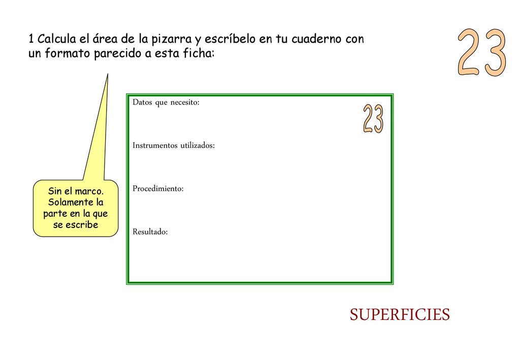 Sin el marco. Solamente la parte en la que se escribe