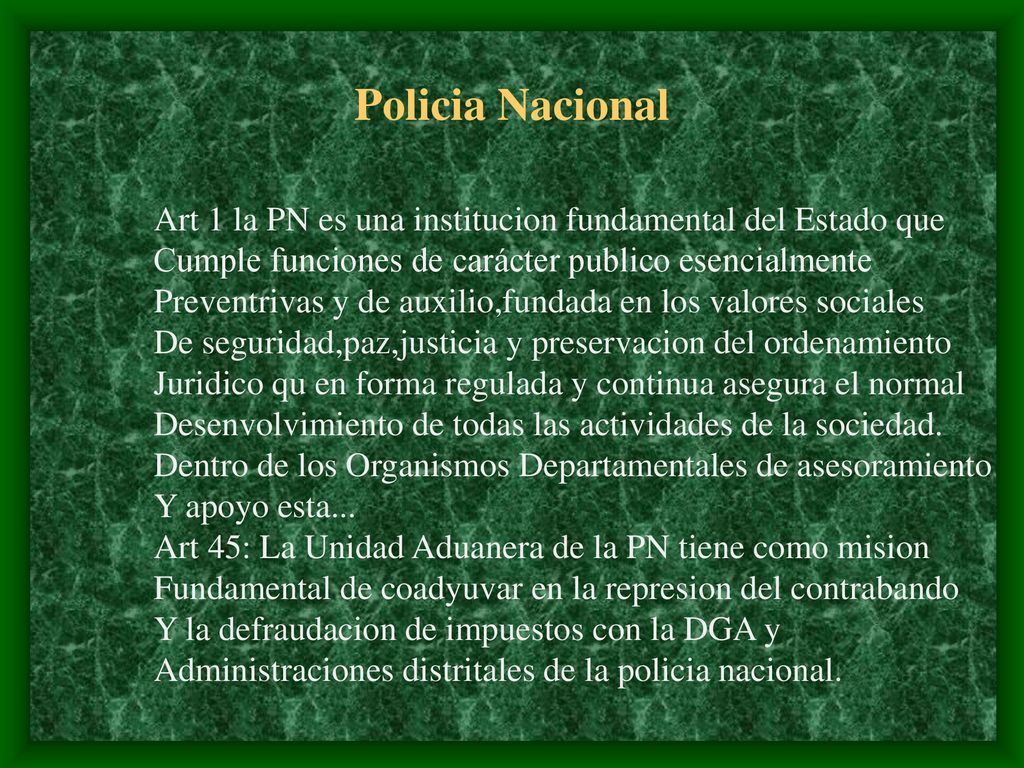Policia Nacional Art 1 la PN es una institucion fundamental del Estado que. Cumple funciones de carácter publico esencialmente.