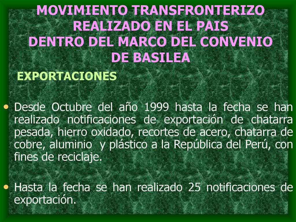 MOVIMIENTO TRANSFRONTERIZO REALIZADO EN EL PAIS DENTRO DEL MARCO DEL CONVENIO DE BASILEA
