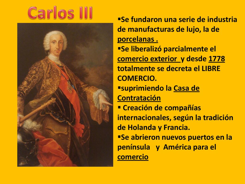 Carlos III Se fundaron una serie de industria de manufacturas de lujo, la de porcelanas .