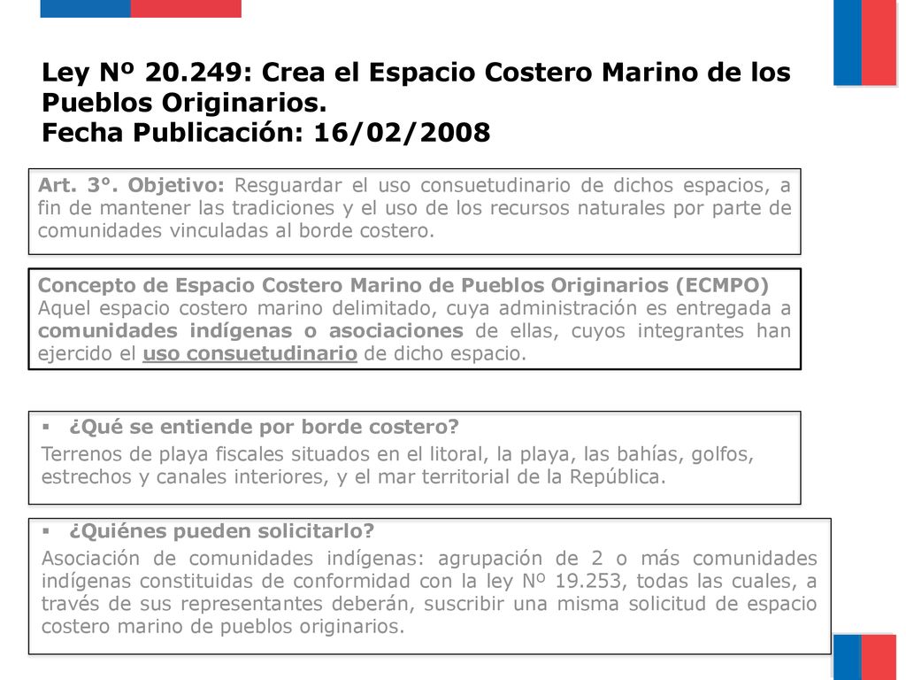 Ley Nº : Crea el Espacio Costero Marino de los Pueblos Originarios. Fecha Publicación: 16/02/2008