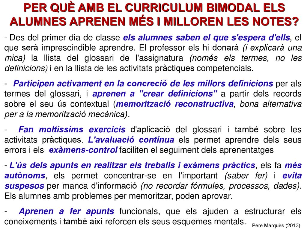 PER QUÈ AMB EL CURRICULUM BIMODAL ELS ALUMNES APRENEN MÉS I MILLOREN LES NOTES