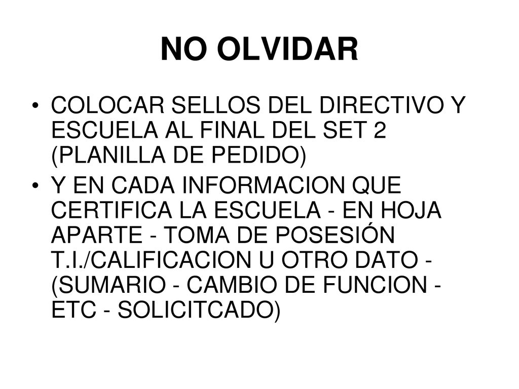 NO OLVIDAR COLOCAR SELLOS DEL DIRECTIVO Y ESCUELA AL FINAL DEL SET 2 (PLANILLA DE PEDIDO)