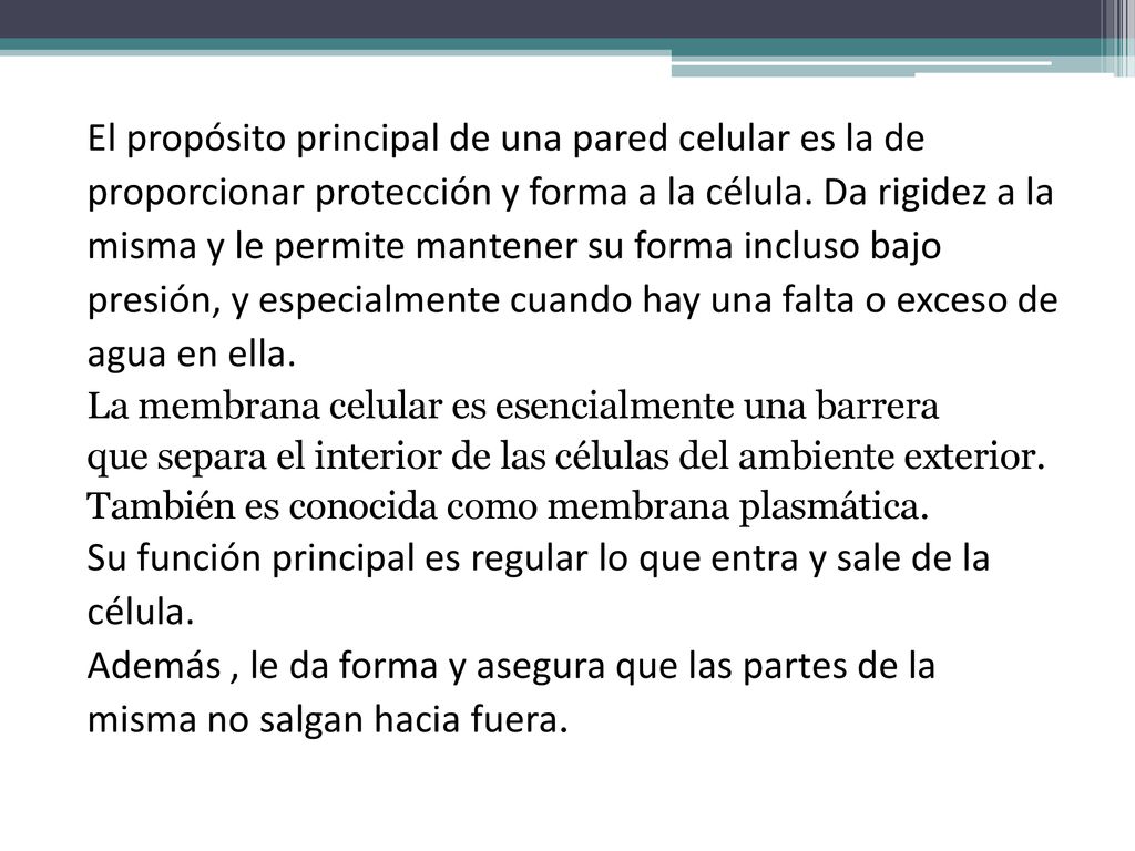 El propósito principal de una pared celular es la de