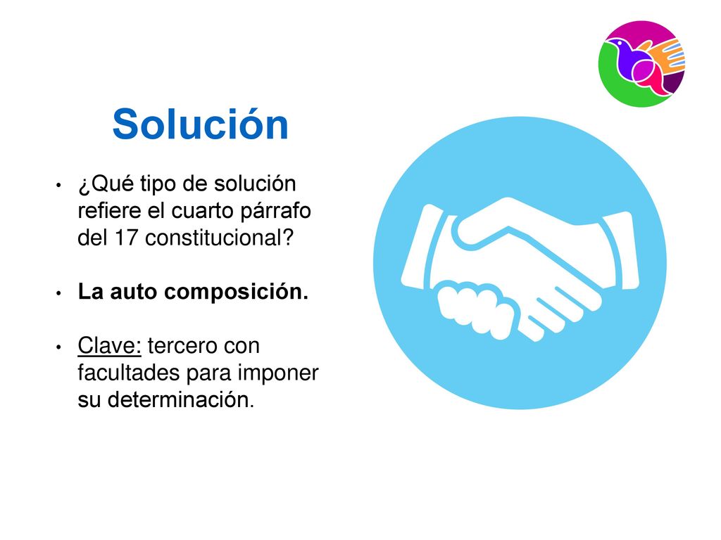 Solución ¿Qué tipo de solución refiere el cuarto párrafo del 17 constitucional La auto composición.
