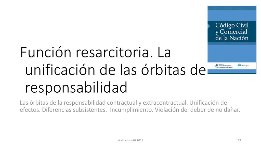 Función resarcitoria. La unificación de las órbitas de responsabilidad