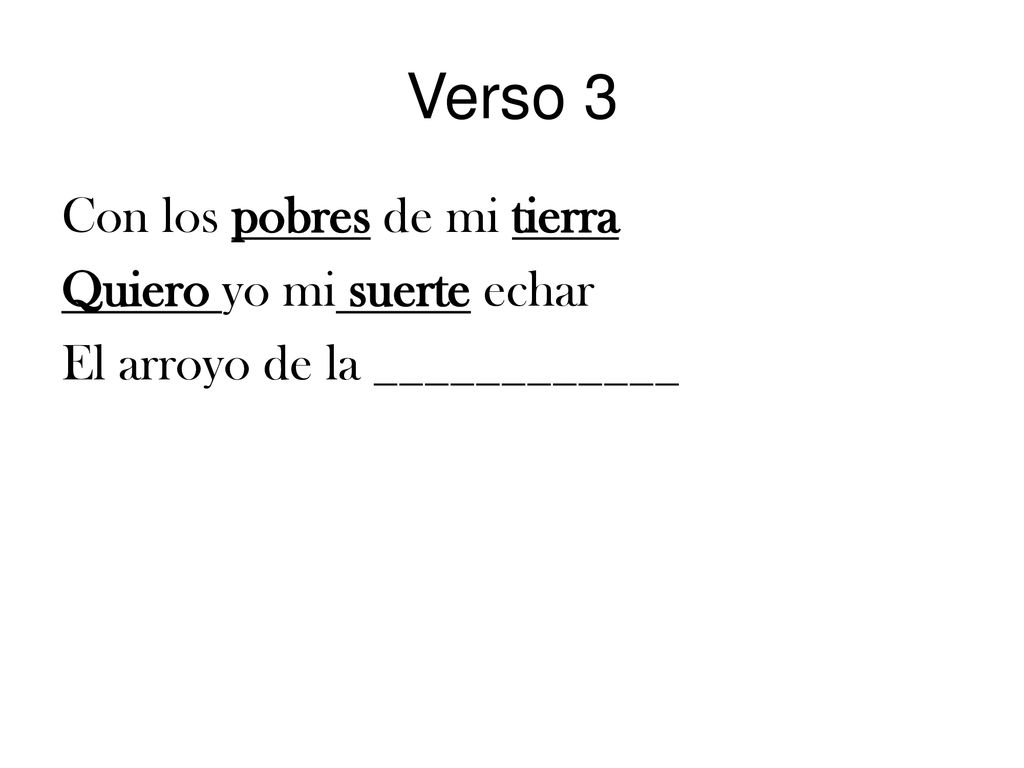 Verso 3 Con los pobres de mi tierra Quiero yo mi suerte echar