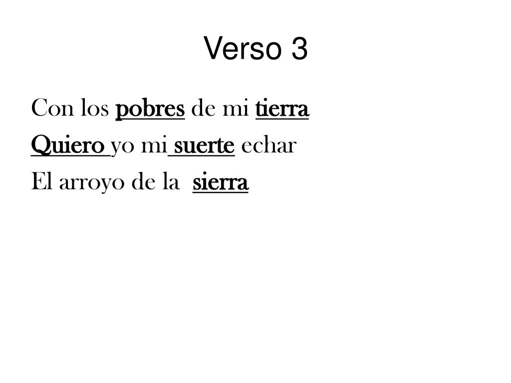 Verso 3 Con los pobres de mi tierra Quiero yo mi suerte echar