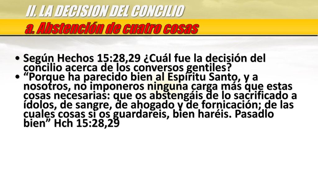 II. LA DECISION DEL CONCILIO a. Abstención de cuatro cosas