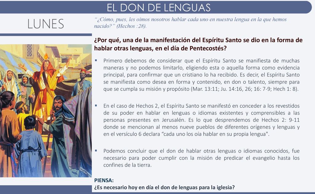 EL DON DE LENGUAS ¿Cómo, pues, les oímos nosotros hablar cada uno en nuestra lengua en la que hemos nacido (Hechos :28).