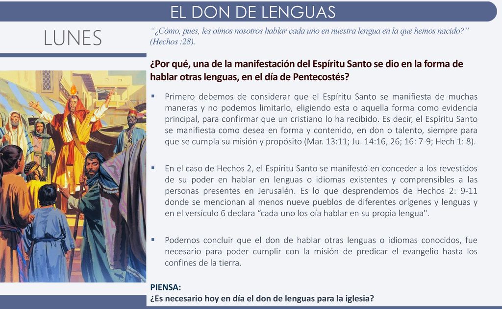 EL DON DE LENGUAS ¿Cómo, pues, les oímos nosotros hablar cada uno en nuestra lengua en la que hemos nacido (Hechos :28).