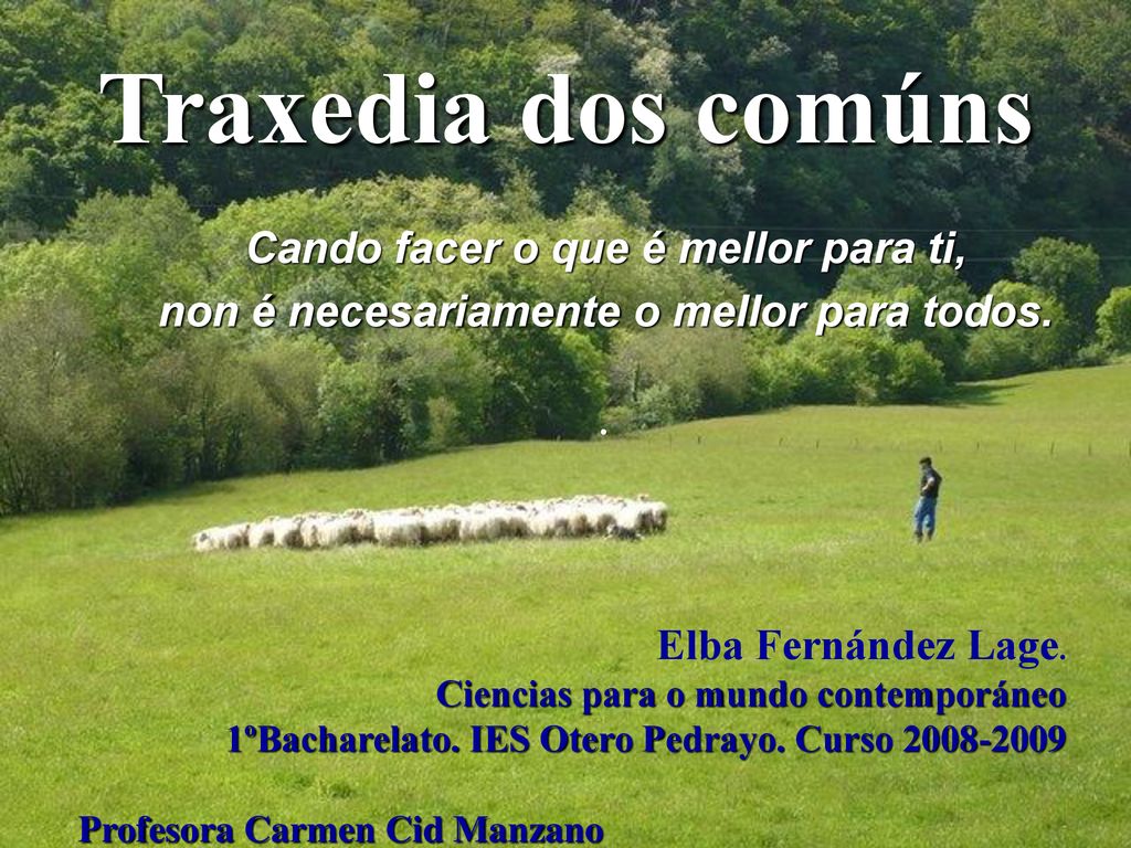 Traxedia dos comúns Cando facer o que é mellor para ti,