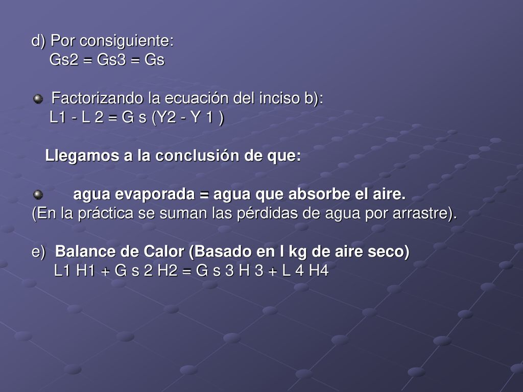 d) Por consiguiente: Gs2 = Gs3 = Gs. Factorizando la ecuación del inciso b): L1 - L 2 = G s (Y2 - Y 1 )