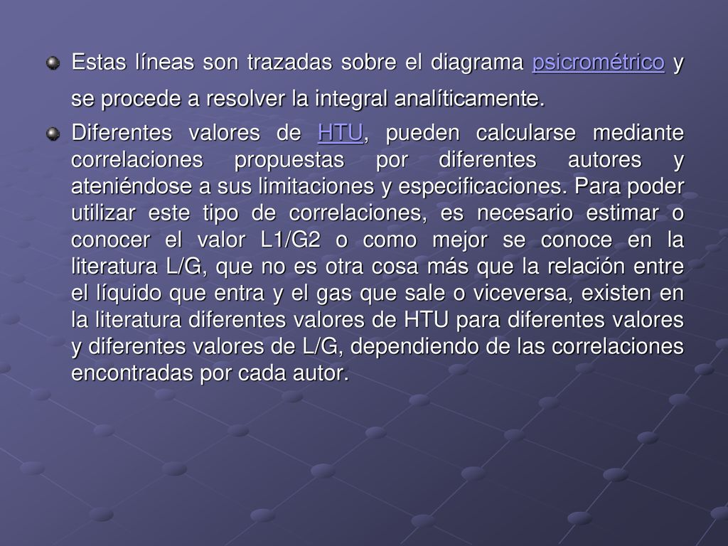 Estas líneas son trazadas sobre el diagrama psicrométrico y se procede a resolver la integral analíticamente.