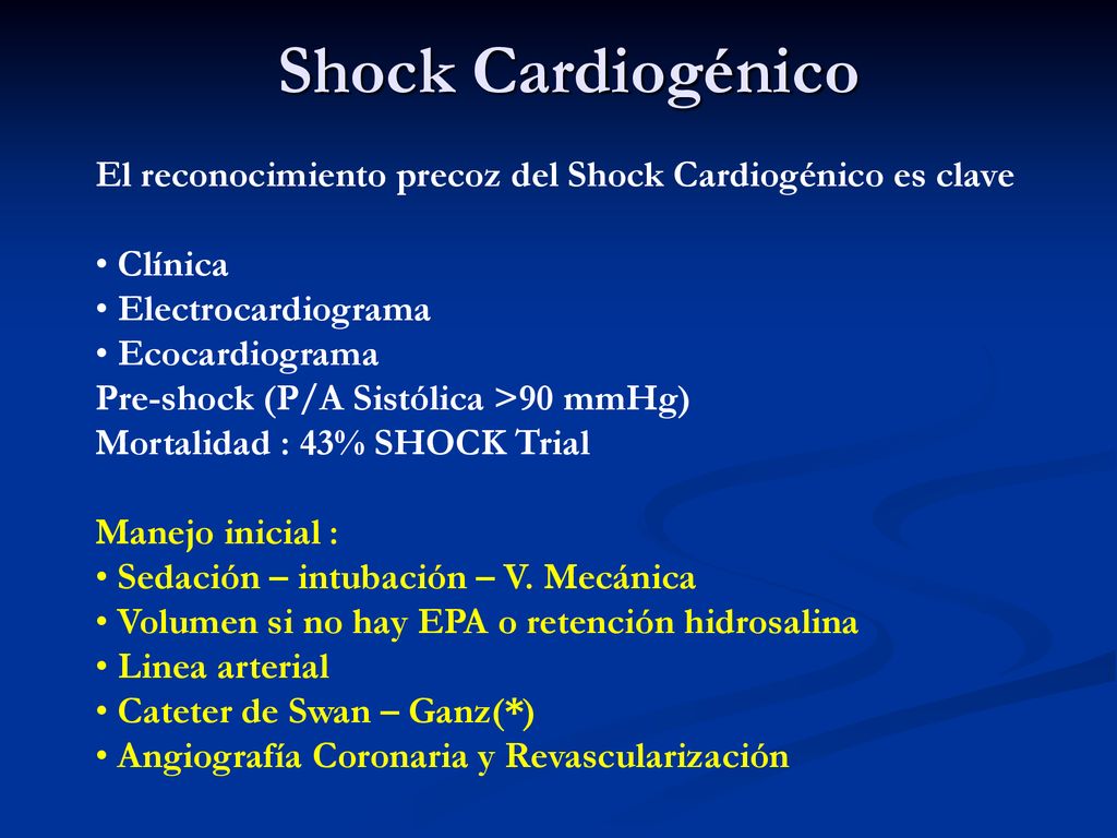 Shock Cardiogénico El reconocimiento precoz del Shock Cardiogénico es clave. Clínica. Electrocardiograma.
